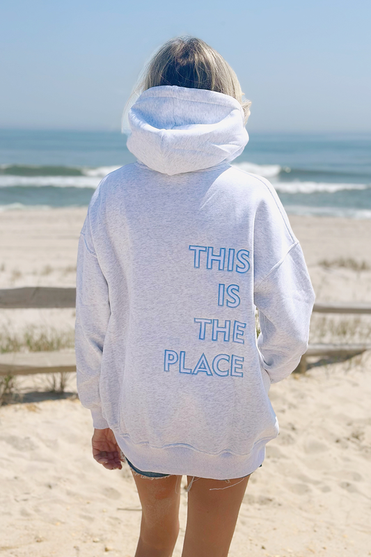 This is the Place Hoodie